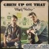 High Valley - Grew Up On That - EP