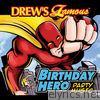 Drew's Famous Birthday Hero Party Music