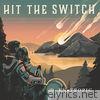 Hit The Switch - Entropic