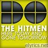 Hitmen - Here Today and Gone Tomorrow - EP