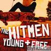 Hitmen - Young & Free