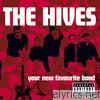 Hives - Your New Favourite Band