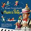 Hoagy Carmichael - Hoagy Carmichael's Havin' a Party