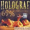 Holograf - 69% Unplugged