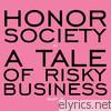 Honor Society - A Tale of Risky Business: Part 2