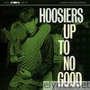 Hoosiers - Up To No Good - EP
