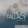 Hope Fallacy - Bringin' It Home
