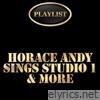 Horace Andy Sings Studio 1 & More Playlist