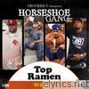 Horseshoe Gang - Crooked I Presents: Top Ramen N*gga