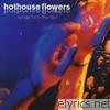 Hothouse Flowers - Songs from the Rain