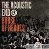 House Of Heroes - The Acoustic End (EP)