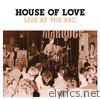 The House of Love: Live At the BBC