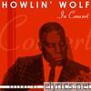 Howlin' Wolf In Concert (Live)