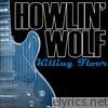 Howlin' Wolf - Killing Floor