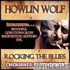 Howlin' Wolf - Rocking the Blues
