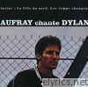 Hugues Aufray chante Dylan
