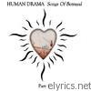 Human Drama - Songs of Betrayal Part 1