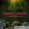 Hungry Lights - Three Gods & Me