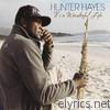 Hunter Hayes - It's A Wonderful Life