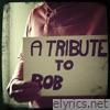 A Tribute to Bob - EP