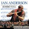 Ian Anderson - Ian Anderson Plays the Orchestral Jethro Tull