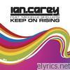 Ian Carey - Keep On Rising