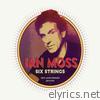 Ian Moss - Six Strings (10th Anniversary Edition)