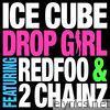 Ice Cube - Drop Girl (feat. Redfoo & 2 Chainz) - Single