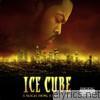Ice Cube - Laugh Now, Cry Later