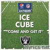 Ice Cube - Come and Get It - Single