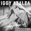 Iggy Azalea - Change Your Life - EP