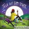 Talk My Shit Starr (Deluxe)