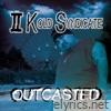 Ii Kold Syndicate - Outcasted