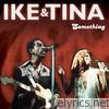 Ike & Tina Turner - Something
