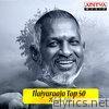 Ilaiyaraaja Top 50 Telugu Hits