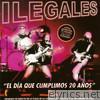 Ilegales - El Día Que Cumplimos 20 Años (Live)