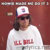 Ill Bill - Howie Made Me Do It 3