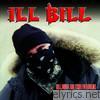 Ill Bill - Ill Bill Is the Future