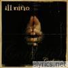 Ill Nino - Confession (Bonus Track Version)