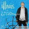 Illinois - The Adventures of Kid Catastrophe (Deluxe Edition)
