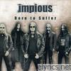 Impious - Born to Suffer