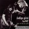 Indigo Girls - Back on the Bus, Y'All (Live)