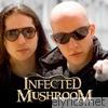 Infected Mushroom - Anyone Else But Me - Single
