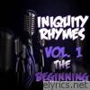 Iniquity Rhymes - The Beginning, Vol. 1