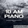10 Am Piano - Single