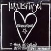 Inquisition - Revolution...I Think Its Called Inspiration
