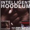 Intelligent Hoodlum - Intelligent Hoodlum / Saga Of A Hoodlum
