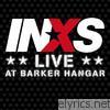 Inxs - Live At Barker Hangar