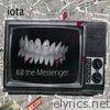 Kill the Messenger - EP