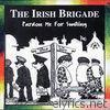Irish Brigade - Pardon Me for Smiling